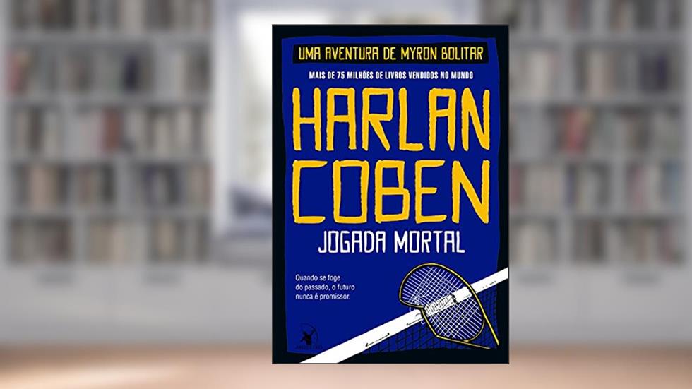 Jogada mortal (Myron Bolitar Livro 2), do autor Harlan Coben