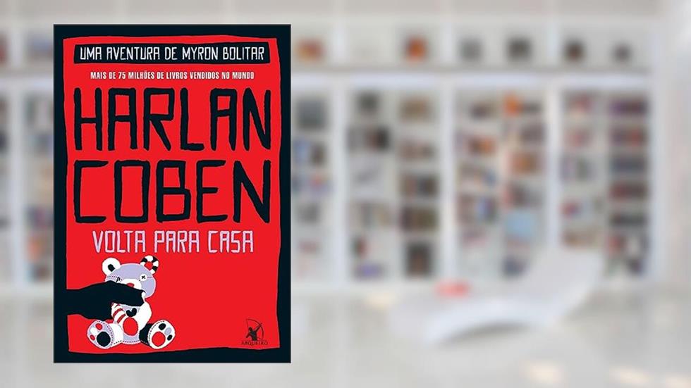 Volta para casa (Myron Bolitar - Livro 11), do autor Harlan Coben