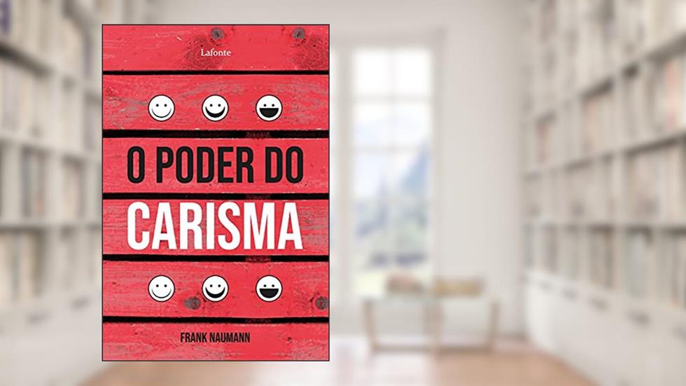 O Poder Do Carisma, do autor Frank Naumann