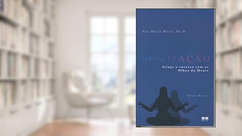 Capa de Visualização. Atinja O Sucesso Com Os Olhos Da Mente, do autor Ana Maria Rossi