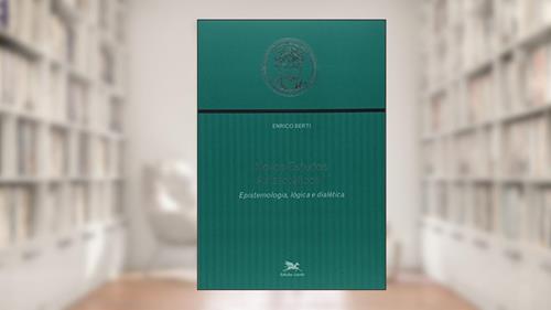 Capa de Novos estudos aristotélicos - I: Volume I - Epistemologia, lógica e dialética, do autor Enrico Berti