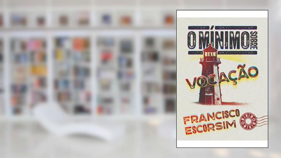 O mínimo sobre vocação, do autor Francisco Escorsim