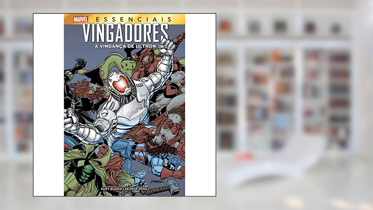 Vingadores: a Vingança de Ultron (marvel Essenciais), do autor Kurt Busiek