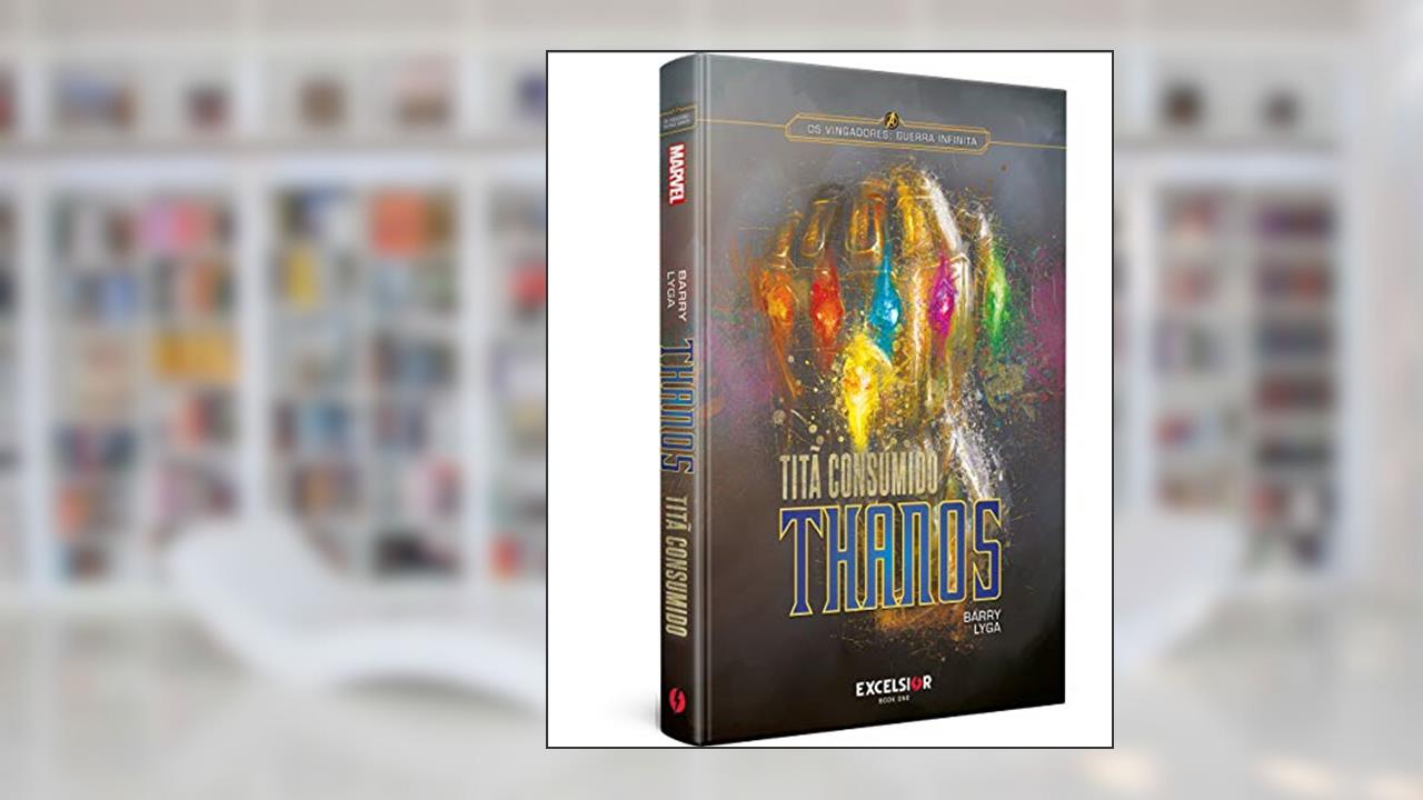Os Vingadores Guerra Infinita: Thanos Titã Consumido, do autor Barry Lyga
