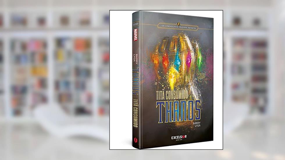 Os Vingadores Guerra Infinita: Thanos Titã Consumido, do autor Barry Lyga