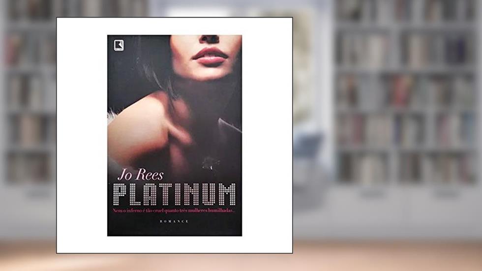 Platinum, do autor Jo Rees