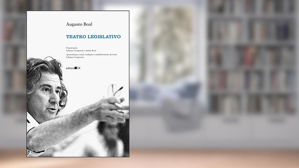 Teatro Legislativo, do autor Augusto Boal