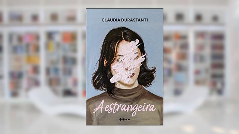 A estrangeira, do autor Claudia Durastanti