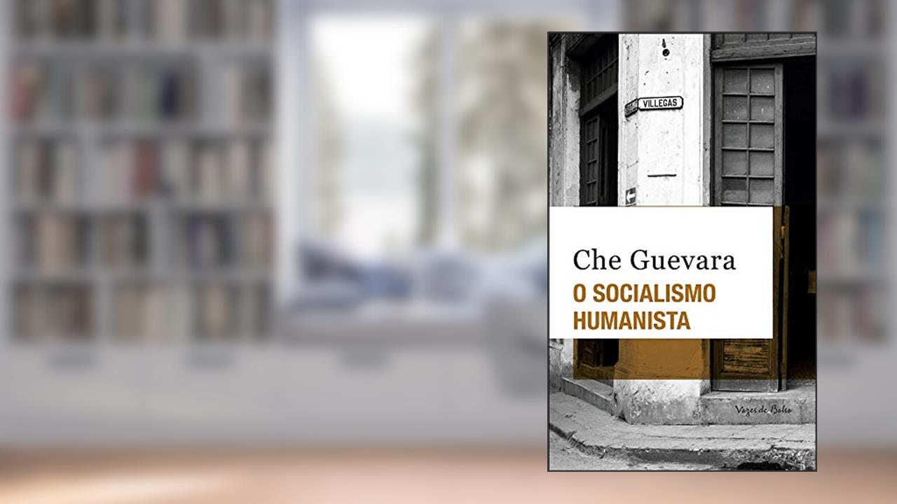 O socialismo humanista - Ed. Bolso, do autor Ernesto Che Guevara