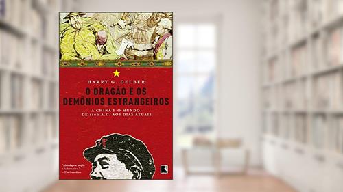 Capa de O dragão e os demônios estrangeiros, do autor Harry G. Gelber