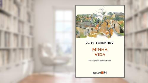 Capa de Minha vida, do autor Anton Pávlovitch Tchekhov