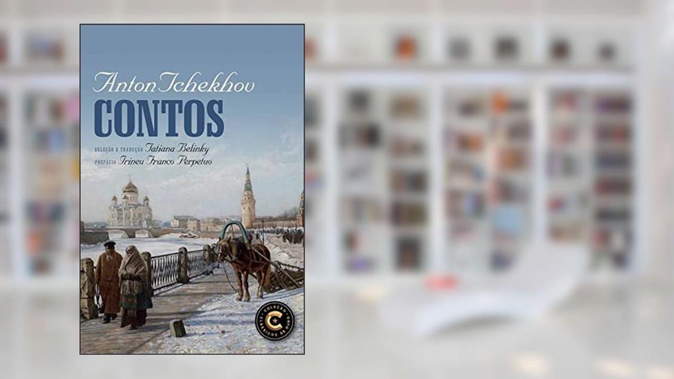 Contos (Coleção Clássicos de Ouro), do autor Anton Tchekhov