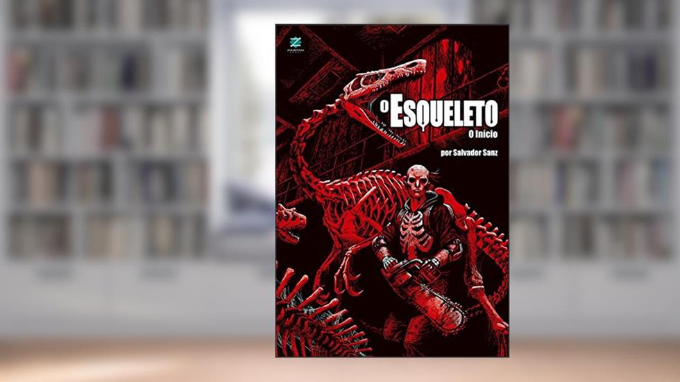 O Esqueleto. O Início, do autor Salvador Sanz