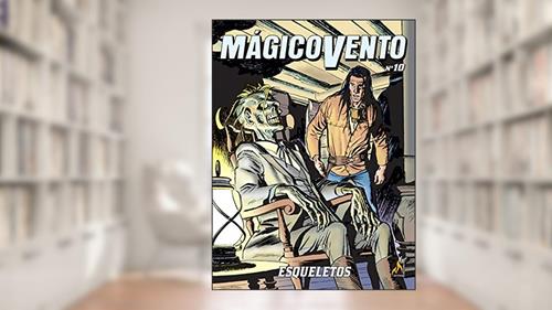 Capa de Mágico Vento volume 10: Esqueletos, do autor Gianfranco Manfredi