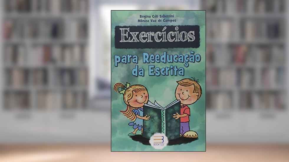 Exercícios Para Reeducação da Escrita, do autor Regina Céli Schettini
