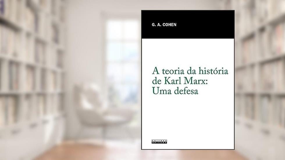 A teoria da história de Karl Marx: Uma defesa, do autor Gerald A. Cohen