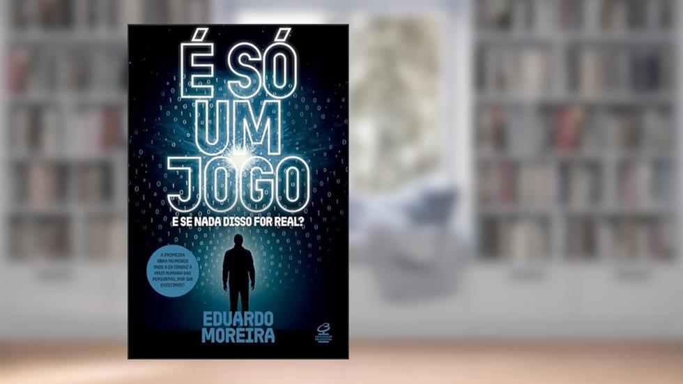 É só um jogo: E se nada disso for real?, do autor Eduardo Moreira