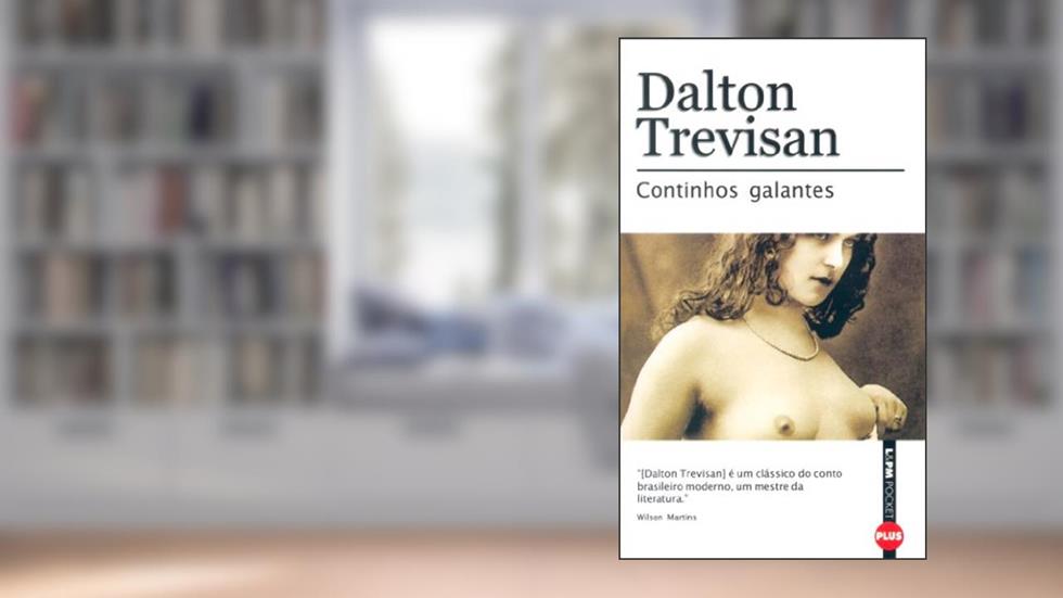 Continhos Galantes, do autor Dalton Trevisan
