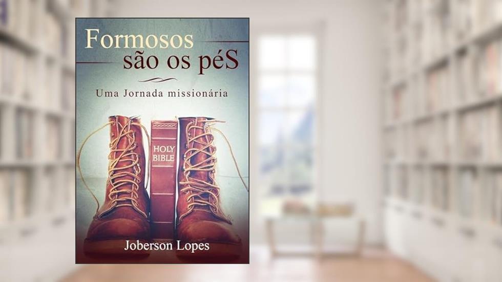 Formosos Sao os Pes, do autor Joberson Lopes