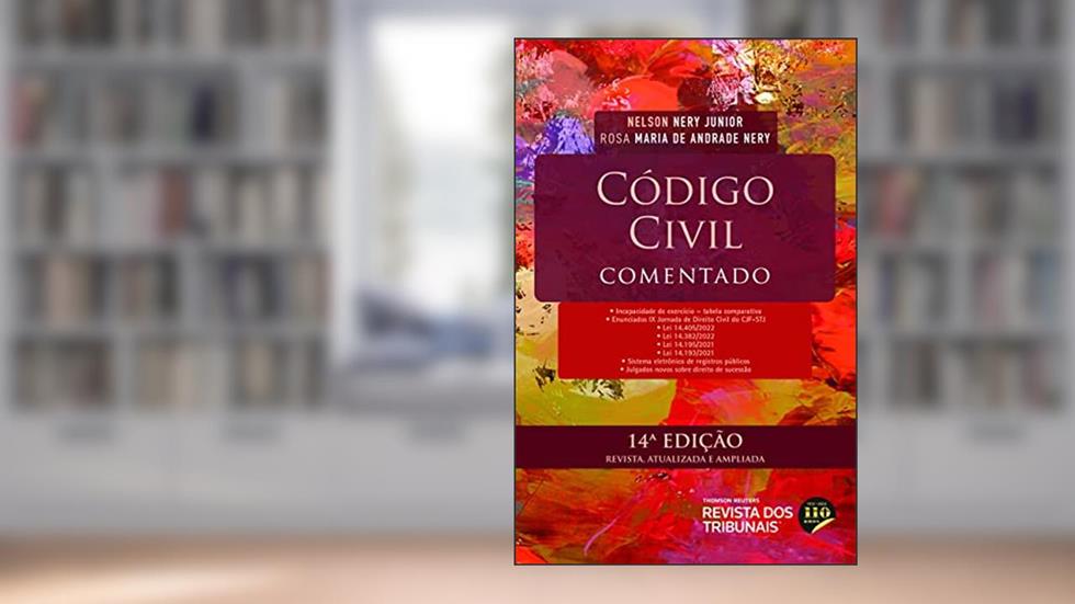 Código Civil Comentado - 14ª Edição, do autor Nelson Nery Jr.; Rosa Maria de Andrade Nery