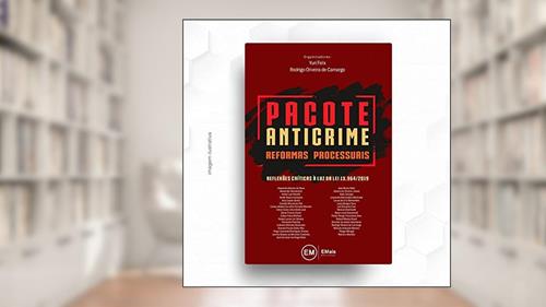 Capa de Pacote Anticrime: Reformas Processuais, do autor Yuri Felix Felix; Rodrigo Oliveira De Camargo