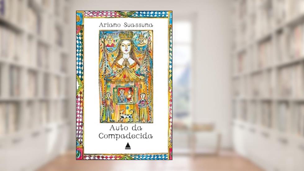 O Auto da Compadecida, do autor Ariano Suassuna