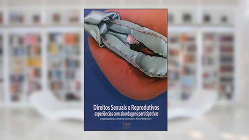 Capa de Direitos Sexuais e Reprodutivos, do autor Andrea Cornwall; Alice Welbourn