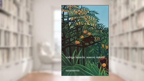 Capa de Reserva natural, do autor Rodrigo Lacerda