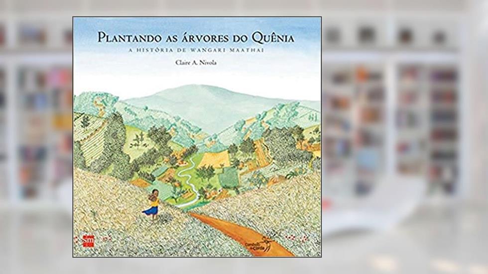 Plantando as Árvores do Quênia, do autor Claire A. Nivola