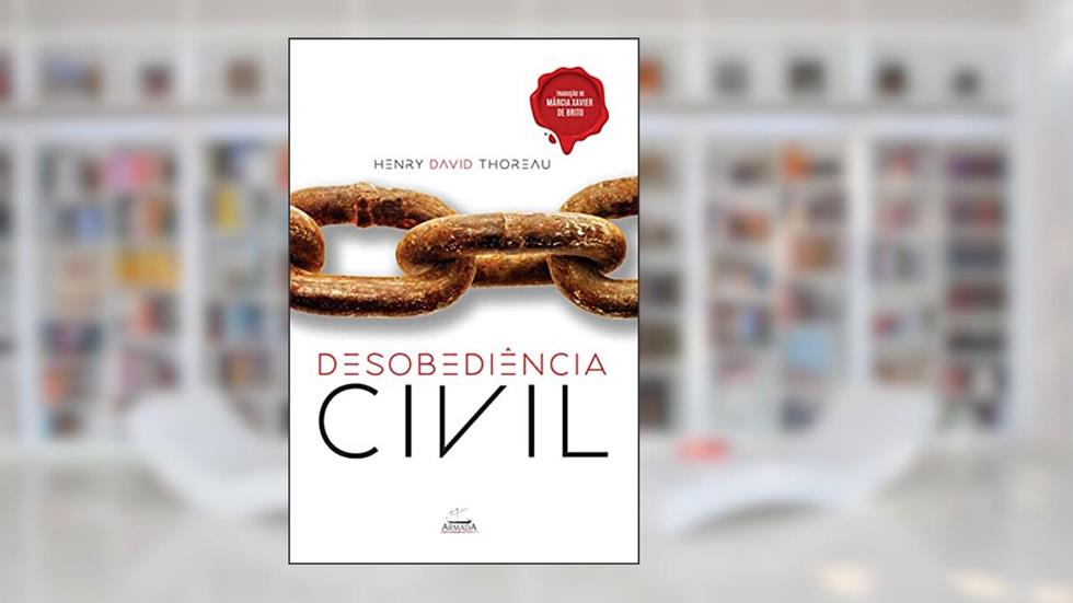 Desobêdiencia Civil, do autor Henry David Thoreau