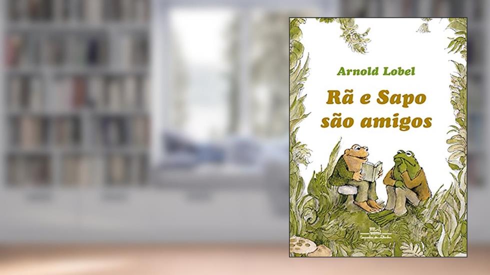 Rã e Sapo são amigos, do autor Arnold Lobel