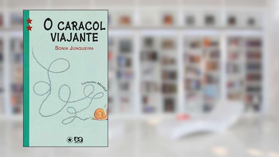 A caracol viajante, do autor Sônia Junqueira