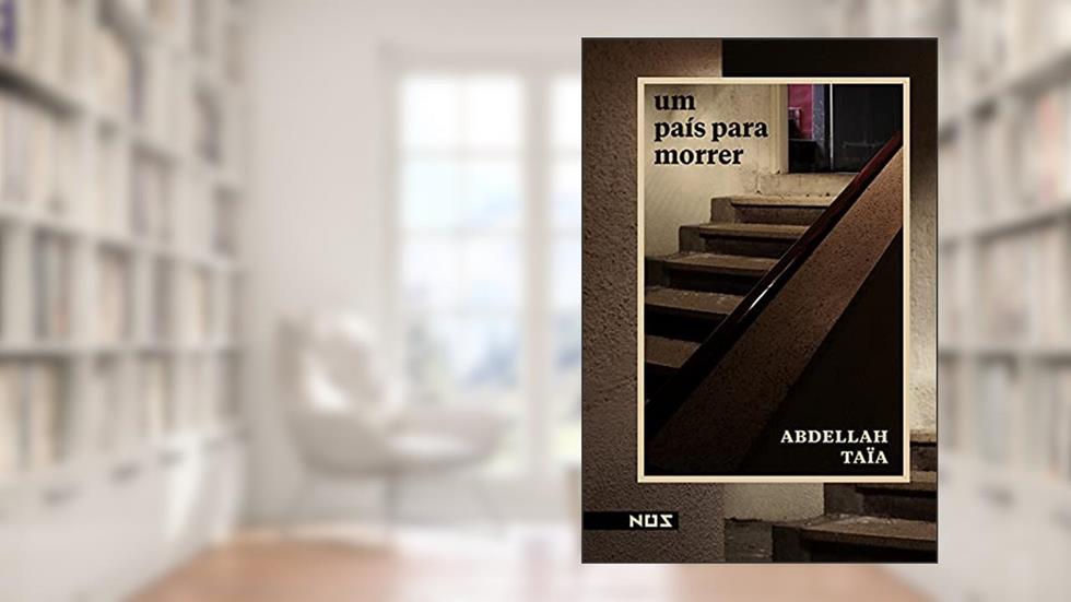 Um país para morrer, do autor Abdellah Taïa