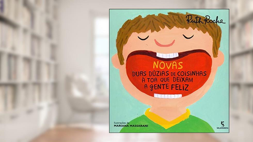 Novas duas dúzias de coisinhas à toa que deixam a gente feliz, do autor Ruth Rocha