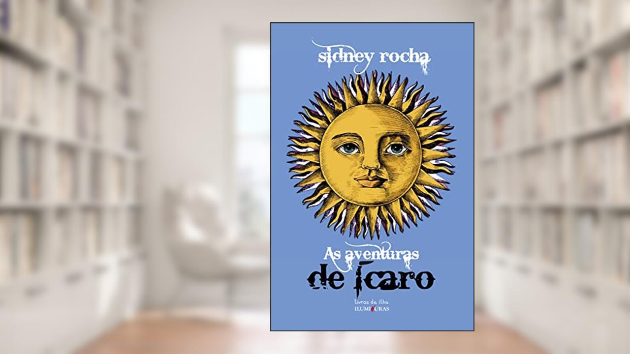 As aventuras de Ícaro, do autor Sidney Rocha