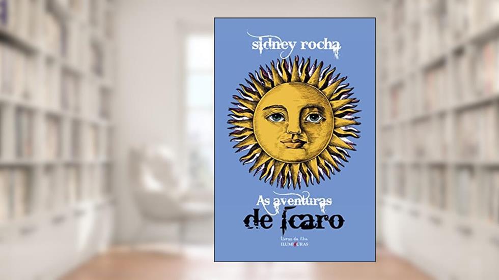 As aventuras de Ícaro, do autor Sidney Rocha