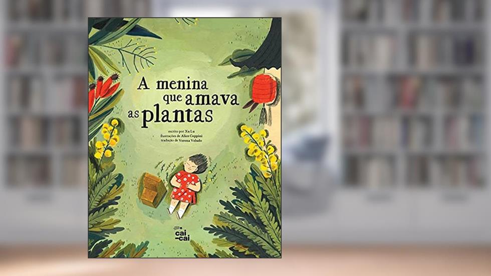 A Menina que Amava as Plantas, do autor Xu Lu