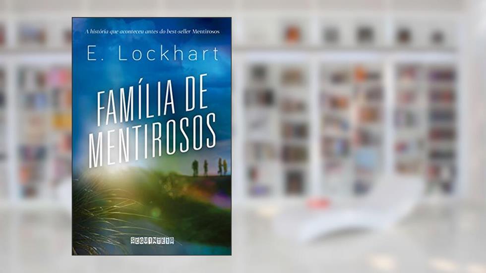 Família de mentirosos - Sucesso no TikTok, do autor E. Lockhart