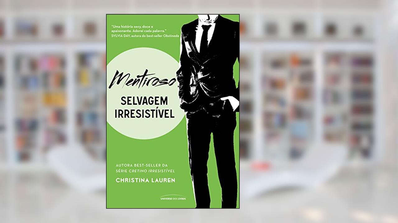 Mentiroso (Selvagem Irresistível), do autor Christina Lauren