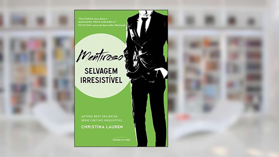 Mentiroso (Selvagem Irresistível), do autor Christina Lauren