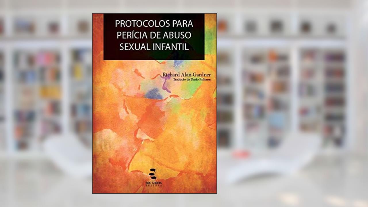 Protocolos para perícia de abuso sexual infantil, do autor Dario Palhares