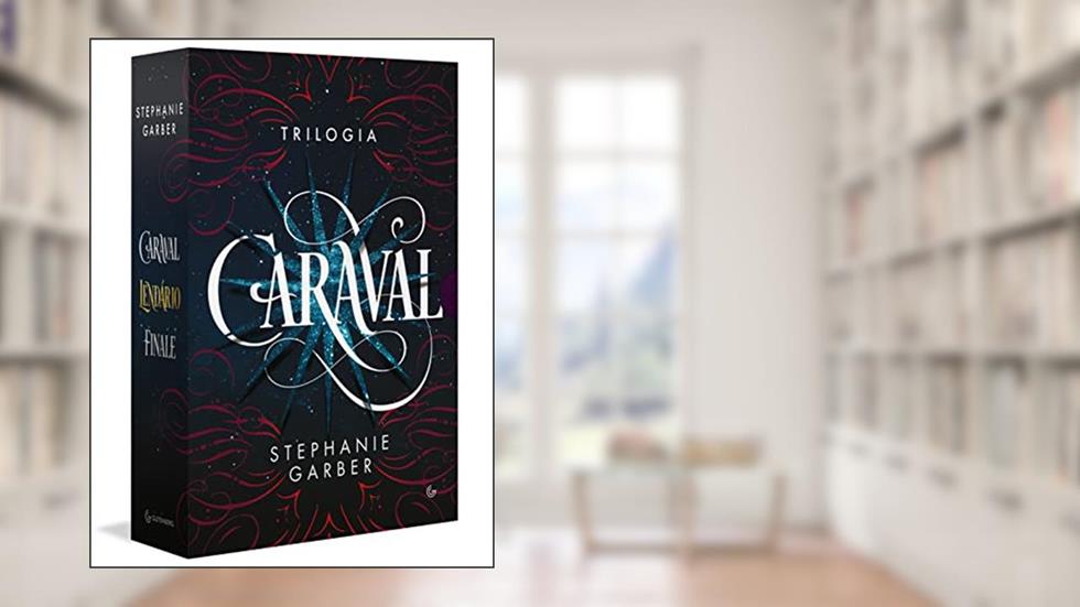 Caixa Trilogia Caraval (Caraval, vol. 1; Lendário, vol. 2; Finale, vol. 3), do autor Stephanie Garber