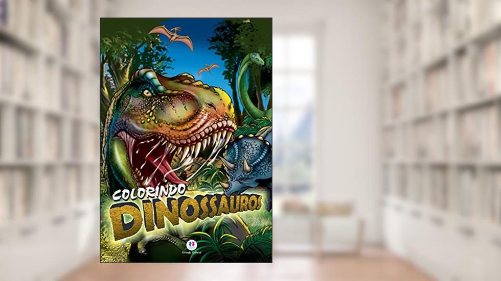 Colorindo dinossauros, do autor Ciranda Cultural