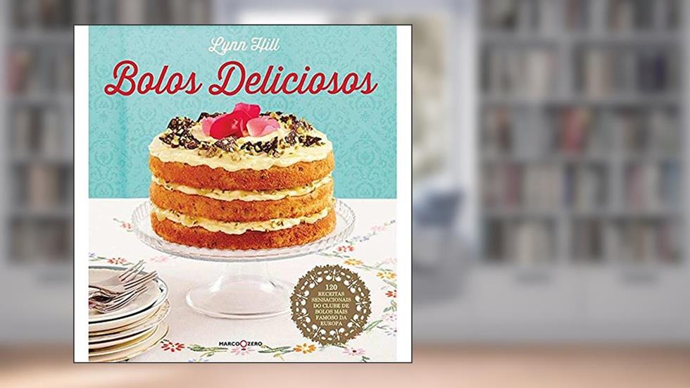 Bolos deliciosos, do autor Lynn Hill