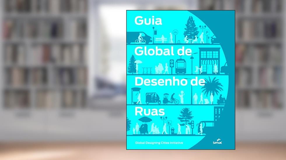 Guia global de desenho de ruas, do autor Nacto