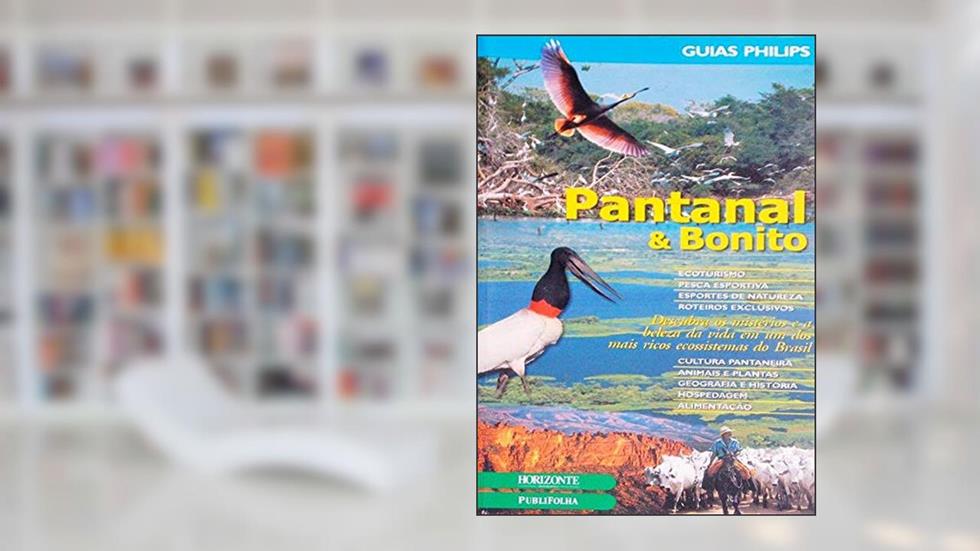 Guia Philips - Pantanal & Bonito, do autor VARIOS AUTORES