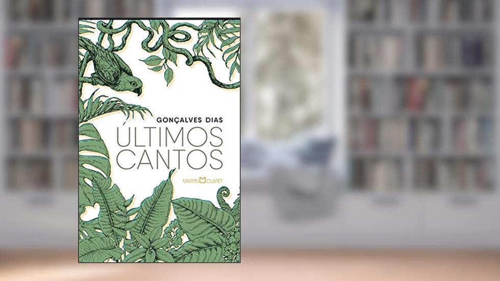 Últimos cantos, do autor Gonçalves Dias