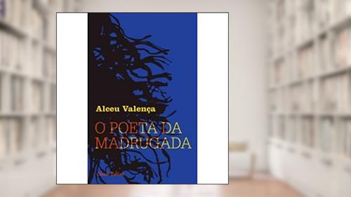 Capa de O Poeta da Madrugada, do autor Alceu Valença