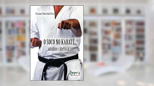 Capa de O soco no karatê: análise cinética, do autor Fernanda Todeschini Viero