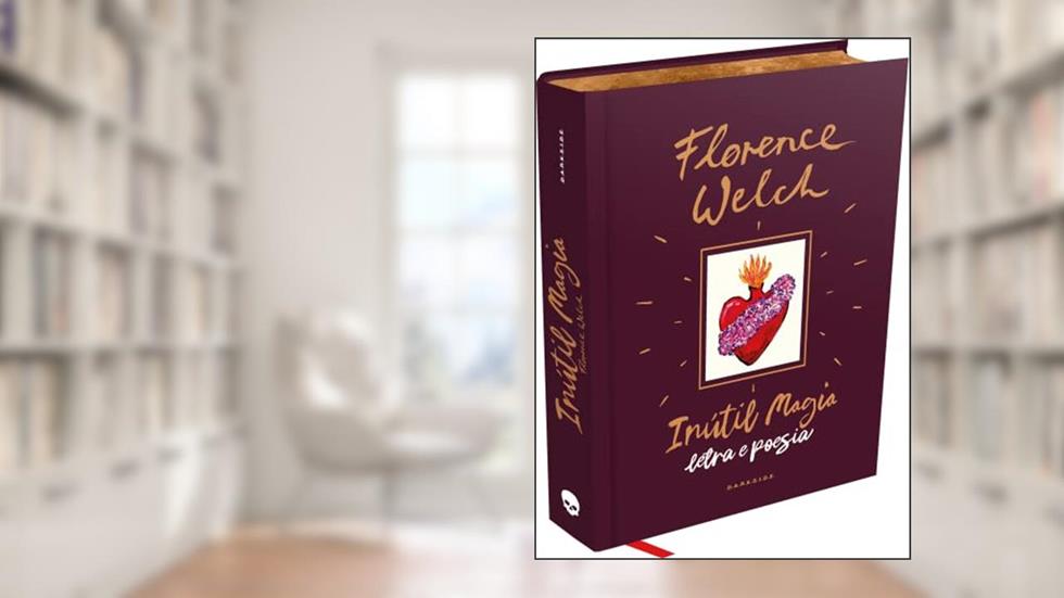 Inútil Magia, do autor Florence Welch